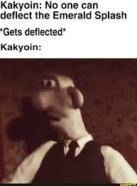 Kakyoin No One Can Deflect The Emerald Splash Gets Deflected Kakyoin Ifunny Jojo Memes Jojo S Bizarre Adventure Memes