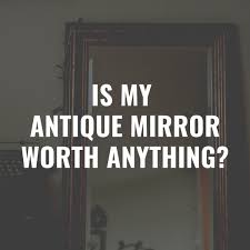 We did not find results for: How To Determine The Value Of An Old Mirror Hobbylark