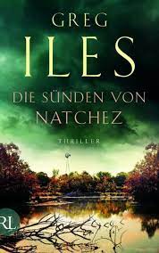 07 mar 2019 books to read if you like greg iles. Die Sunden Von Natchez Von Greg Iles 2018 Gebundene Ausgabe Gunstig Kaufen Ebay