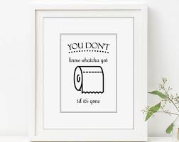 Bathroom Quote Art Toilet Paper Art Til Its Gone Bathroom Wall Decor Toilet Sign Cute Bathroom Sign Bathroom Quotes Funny Bathroom Humor Bathroom Quotes