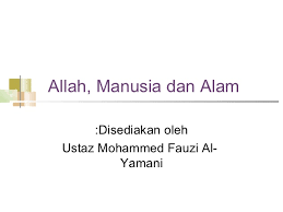 Sesungguhnya, berbahagialah manusia yang ditegur allah ; Allah Manusia Dan Alam