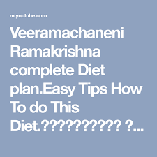 veeramachaneni ramakrishna complete diet plan easy tips how