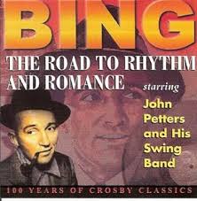 Bing: Road to Rhythm & Romance : 100 years of Crosby classics: John Petters  Swing Band: Amazon.it: CD e Vinili}