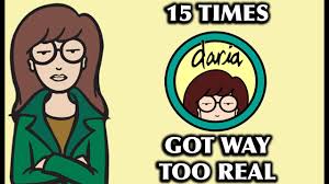 Not sure where to start? 15 Times Daria Got Way Too Real Youtube