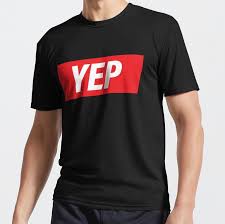 Shop for apparel shirts, hoodies and gifts. Yep Active T Shirt T Shirt Shirts Pullover Sweatshirts