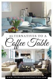 Make your living room sing by ditching the traditional coffee table with any of these practical coffee table alternatives. The Best Alternatives To A Coffee Table Trubuild Construction