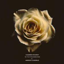 The star released his latest single, 'siyathandana', over the weekend. Cassper Nyovest Siyathandana Lyrics Genius Lyrics