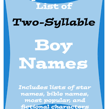 Baby name generators baby name generator android baby name generator middle name generator alternate name speller twin name generator random name generator nickname generator name athletic baby names. Popular Two Syllable Names For Baby Boys Wehavekids