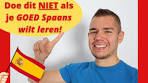 DOE dit vooral NIET als je GOED Spaans wilt leren - 4 gouden ... - YouTube