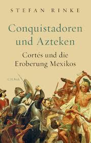 The aztec peoples included different . Conquistadoren Und Azteken Rinke Stefan Hardcover