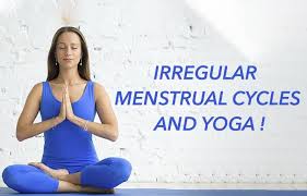 Irregular Menstrual Cycles And Yoga In 2020 Irregular Menstrual Cycle Menstrual Cycle How To Relieve Stress