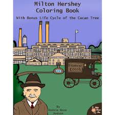 3 cups powdered sugar 2/3 cup unsweetened hershey's dark chocolate cocoa powder 1/8 tsp. Milton Hershey Coloring Book With Bonus Life Cycle Of The Cacao Tree Levels A B Or C Writebonnierose Com