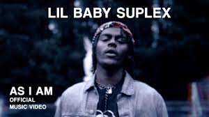 Lil Baby Suplex As I Am Official Music Video Youtube
