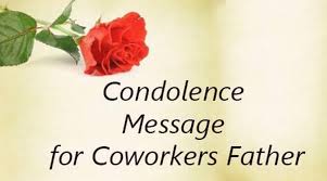 Always remember, writing from your heart is the best way to find the right words. Condolences Quotes Business Condolence Message For Coworkers Father Dogtrainingobedienceschool Com