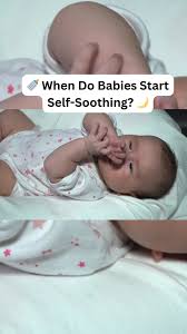 🍼 When Do Babies Start Self-Soothing? 🌙, Most babies start developing  self-soothing skills around 3 to 6 months old. You might notice them:, ✨  Sucking on their fingers, ✨ Rubbing a blanket or toy, ✨ ...