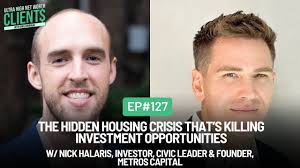 #127 The Hidden Housing Crisis That's Killing Investment Opportunities w/  Nick Halaris