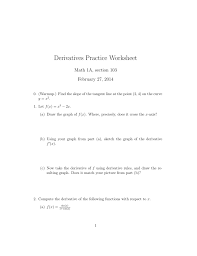 Here are a set of practice problems for the derivatives chapter of the calculus i notes. Derivatives Practice Worksheet