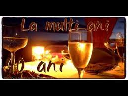 La multi ani frumosi, sanatosi, plini de impliniri! La Multi Ani 40 De Ani Colaj Felicitari Cu Varsta De 40 De Ani Youtube