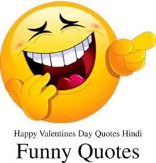 Happy valentine`s day quotes for him/her 2020. Valentine Day Funny Quotes In Hindi Spyrozones Blogspot Com