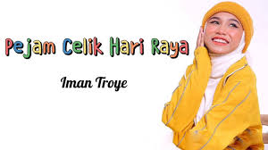 Lirik lagu esok hari raya oleh tajul menjadi lagu religi melayu terbaru di tahun 2018. Pejam Celik Hari Raya Iman Troye Lirik Youtube