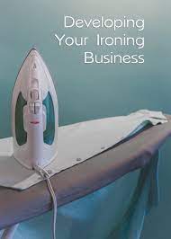 How To Start Your Own Ironing Business From Home Toughnickel