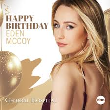 🎈Please help us wish Eden McCoy a very Happy Birthday! 🎂🎁  #GeneralHospital