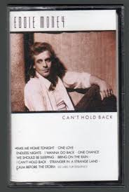Mit diesem nostalgischen programm reiste er mit der eddie money band 2007 durch die staaten. The Cassette Chronicles Eddie Money S Can T Hold Back Jkb Entertainment Group