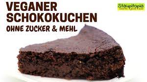 Vegan kuchen rezepte ohne zucker. Veganer Schokokuchen Ohne Zucker Und Mehl Vegane Low Carb Rezepte Youtube