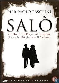 Salò o le 120 giornate di sodoma (salò or the 120 days of sodom), commonly referred to as salò, is a controversial 1975 italian film written and directed by italian director pier paolo pasolini with uncredited writing contributions by pupi avati. Films Salo Or The 120 Days Of Sodom