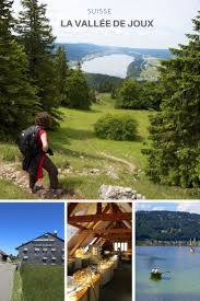 Escapade A L Heure D Ete Dans La Vallee De Joux Schweizer Alpen Ausflug Reiseziele