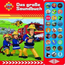 Feuerwehrmann Sam Das Grosse Soundbuch 27 Button Soundbuch Mit 24 Seiten Fur Kinder Ab 3 Jahren Buch Thalia