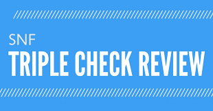 Skilled Nursing Facility Triple Check Review Esolutions