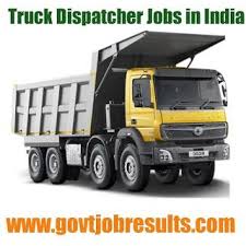Truck Dispatcher Jobs In India Govtjobresults October 6 2020 Truck Dispatcher Trucks Truck Driver Jobs