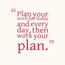 Plan Your Work For Today And Everyday Then Work Your Plan Margaret Thatcher Quotes Today Quotes Inspirational Words Of Wisdom