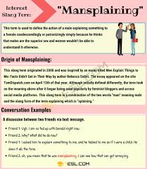 Mansplaining Meaning What Does This Slang Term Mean 7 E S L In 2020 Slang Phrases English Lessons Meant To Be