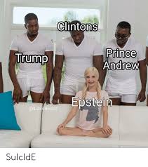 Prince philip, queen elizabeth ii's husband, has died aged 99, buckingham palace has announced. Clintons Prince Andrew Trump Epstein Suicide Prince Meme On Me Me