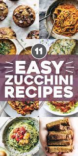 11 Easy Zucchini Recipes Pinch Of Yum Easy Zucchini Recipes Easy Zucchini Recipes