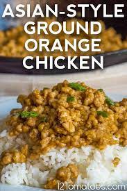 Asian Style Ground Orange Chicken Recipe Orange Chicken Chicken Dinner Recipes Healthy Chicken Recipes