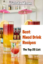 We have included easy to follow instructions to help you expertly prepare your favorite drinks and. Best Mixed Drink Recipes The Top 20 List Simplemixeddrinks Best Mixed Drinks 20 Recipes You Need To In 2020 Best Mixed Drinks Mixed Drinks Recipes Mixed Drinks