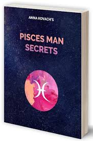 Pisces Man Secrets Pdf Download Pisces Man In Love Pisces Man The Secret Book