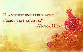 English Translation Life Is A Flower Of Which Love Is The Honey French Quotes Ap French Famous French