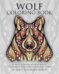 If you want in on all of that, look no further than our list of the best coloring books for adults. Wolf Coloring Book An Adult Coloring Book Of Wolves Featuring 40 Wolf Designs In Various Styles Animal Coloring Books For Adults 1 Paperback The Book Stall