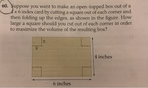 Once your sheet is scored, cut along the score lines, with either scissors, a craft knife, or a paper trimmer until you have removed all four corners. Suppose You Want To Make An Open Topped Box Out Of A Chegg Com