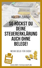 So Rockst Du Deine Nachste Steuererklarung Auch Ohne Belege Steuererklarung Tipps Steuern Sparen Steuererklarung
