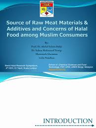 Unlike the traditional muslims, we do not put too much restrictions on things. Paper12 Source Of Raw Meat Materials And Additives And Concerns Of Halal Food Among Muslim Consumers Animal Slaughter Probiotic