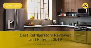 10 Best Refrigerators Reviewed Compared Rated In 2019