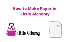 Maybe you would like to learn more about one of these? How To Make Paper In Little Alchemy 4 Hints