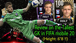 October 19 at 12:54 am ·. Tallest Keeper In Fifa Mobile 20 Height 6 9 Review On Tomas Holy Kingss Youtube