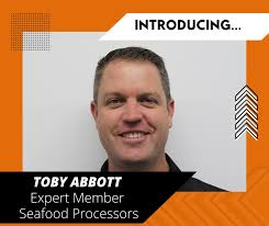 Welcome to Toby Abbott, as the Expert Member for Seafood Processors