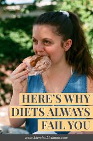 Here's Why Diets Constantly Fail You